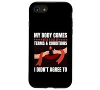 Body Has Terms & Conditions I Didn't Agree To Humor Case for iPhone SE (2020) / 7 / 8
