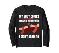 Body Has Terms & Conditions I Didn't Agree To Humor Long Sleeve T-Shirt