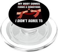 Body Has Terms & Conditions I Didn't Agree To Humor PopSockets PopGrip for MagSafe