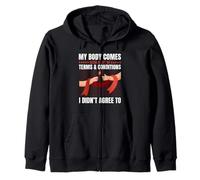 Body Has Terms & Conditions I Didn't Agree To Humor Zip Hoodie