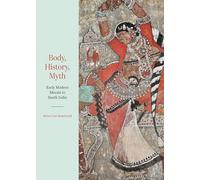 Body, History, Myth: Early Modern Murals in South India
