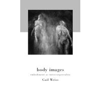 Body Images: Embodiment as Intercorporeality