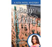 Body in the Canal: 7 (Rita Patel Mysteries)