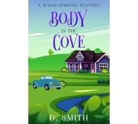 Body in the Cove: 4 (A Warm Springs Mystery)