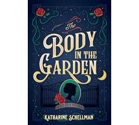Body In The Garden, The: A Lily Adler Mystery: 1 (LILLY ADLER MYSTERY, A)