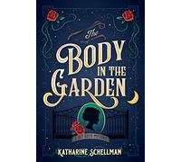 Body In The Garden, The: A Lily Adler Mystery: 1 (LILLY ADLER MYSTERY, A)