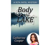 Body in the Lake: 2 (Rita Patel Mysteries)