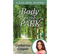 Body in the Park: 1 (Rita Patel Mysteries)