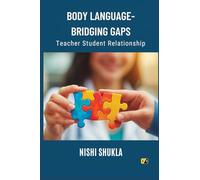 Body Language-Bridging Gaps: Teacher Student Relationship
