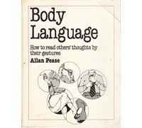 Body Language: How to Read Others' Thoughts by Their Gestures