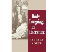 Body Language in Literature: Korpersprache in der Literatur (Theory / Culture)