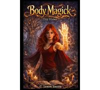 Body Magick: The Hand