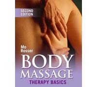 Body Massage: Therapy Basics 2nd Edition