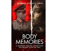 Body Memories: A Suspense Thriller Connecting The Present With The Past