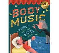 Body Music: Poems About the Noises Your Body Makes