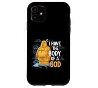 Body of a God Funny Buddha Sarcastic Ancient Deity Case for iPhone 11