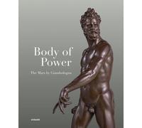 Body of Power : The Mars by Giambologna