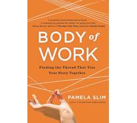 Body of Work: Finding the Thread that Ties Your Career Together