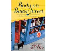 Body on Baker Street: A Sherlock Holmes Bookshop Mystery (Sherlock Holmes Bookshop Mysteries)