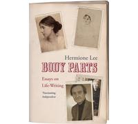 Body Parts : Essays on Life-Writing