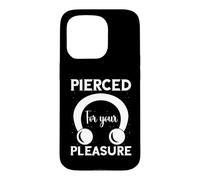 Body Piercer Pierced For Your Pleasure Dermal Piercing Case for iPhone 15 Pro