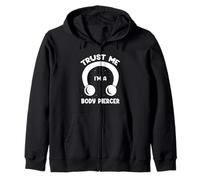 Body Piercer Trust Me Pierced Body Piercing Dermal Piercing Zip Hoodie
