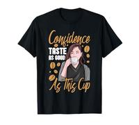 Body Positivity Confidence Taste As Good As This Cup T-Shirt