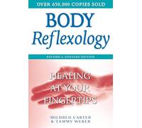 Body Reflexology: Healing at Your Fingertips, Revised and Updated Edition