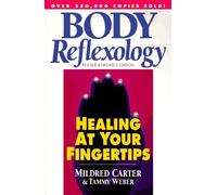 Body Reflexology: Healing at Your Fingertips, Revised Edition
