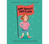 Body Safety Red Flags: Educating children about body safety, consent, and the subtle red flags that may indicate grooming, both online and offline