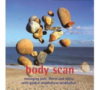Body Scan CD - Managing pain, illness and stress with mindfulness meditation
