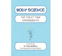 Body Science The Toilet Time Experiments