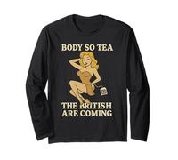 Body So Tea, The British Are Coming - Sexy Pin-Up Style Pun Long Sleeve T-Shirt