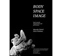 Body Space Image: Notes Toward Improvisation