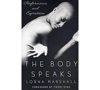 Body Speaks: Performance and Expression
