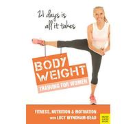 Body Toning for Women: Bodyweight Training / Nutrition / Motivation - 21 Days is All it Takes