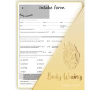 Body Waxing Intake Form: Wax Consultation Forms, Client Consent Forms, Spa Forms , Hair Removal Forms Kit for Esthetician's, Spa's, and Waxing Specialists.
