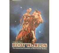 Body Worlds The Original Exhibition of Real Human Bodies - Catalog