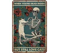 Bodyard Vintage Tin Metal Sign White Cat Skeleton When You're Dead Inside But Still Love Cats Retro Wall Art Decor Iron Painting for Home Kitchen Cafe Pub Sign Plaque 8x12 Inch