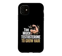 Bodybuilder Too Much Testosterone No Hair Gym Workout Case for iPhone 11