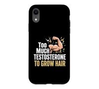Bodybuilder Too Much Testosterone No Hair Gym Workout Case for iPhone XR