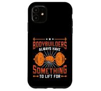 Bodybuilders Have Something To Lift For Weight Lifting Case for iPhone 11
