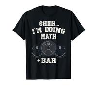 Bodybuilding Lifting Workout Training Shhh I'm Doing Math T-Shirt