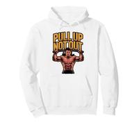 Bodybuilding Pull Up Not Out Workout for Personal Trainer Pullover Hoodie
