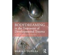 BodyDreaming in the Treatment of Developmental Trauma