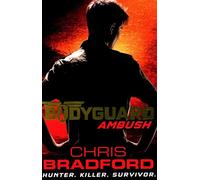 [(Bodyguard: Ambush Book 3)] [By (author) Chris Bradford] published on (May, 2015)