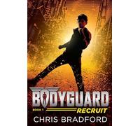 Bodyguard: Recruit (Book 1)