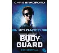 Bodyguard Reloaded Der Uberfall: Das actionre, Bradford, Bradford,.