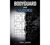 Bodyguard und Sudoku