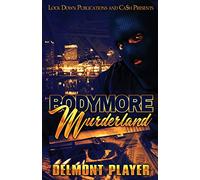 Bodymore Murderland